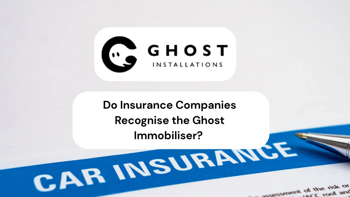 Do Insurance Companies Recognise the Ghost Immobiliser?
