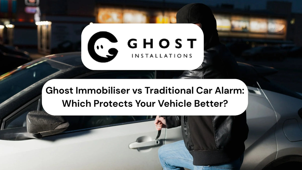 Ghost Immobiliser vs Traditional Car Alarm: Which Protects Your Vehicle Better?