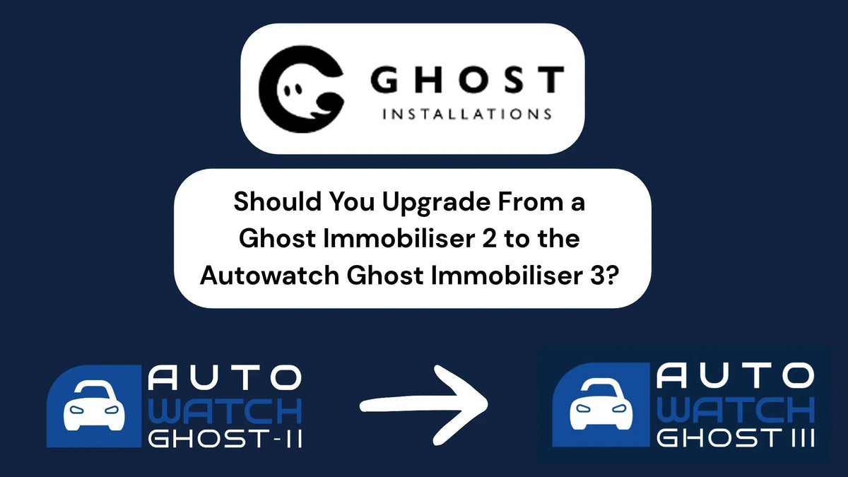 Should You Upgrade From a Ghost Immobiliser 2 to the Autowatch Ghost Immobiliser 3?