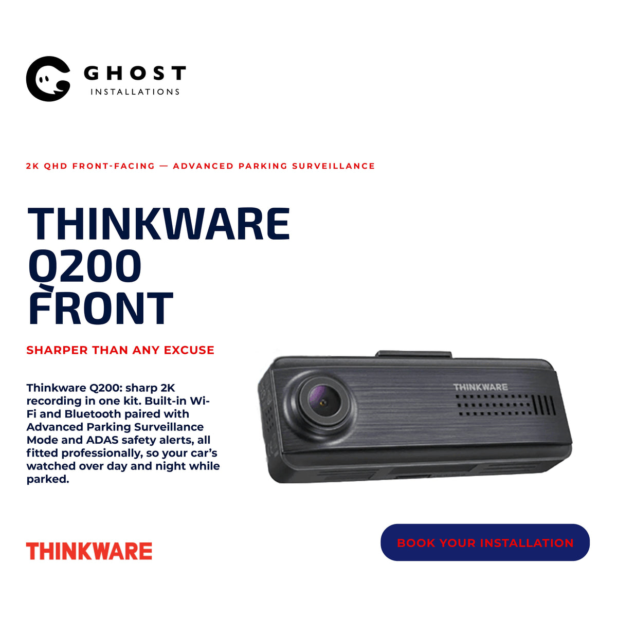 Thinkware Q200 Front - Ghost Installations