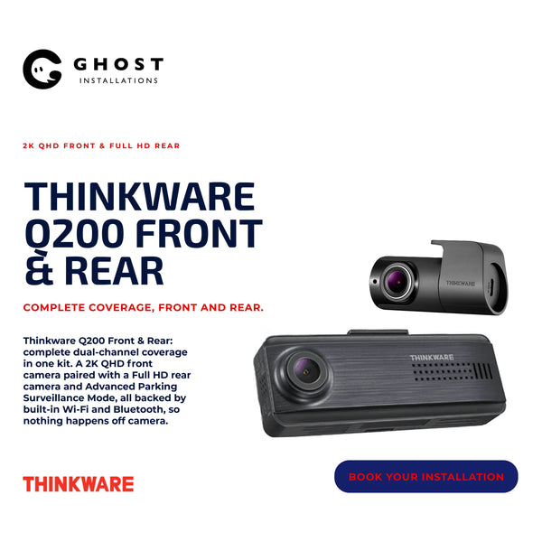 Thinkware Q200 Front & Rear - Ghost Installations